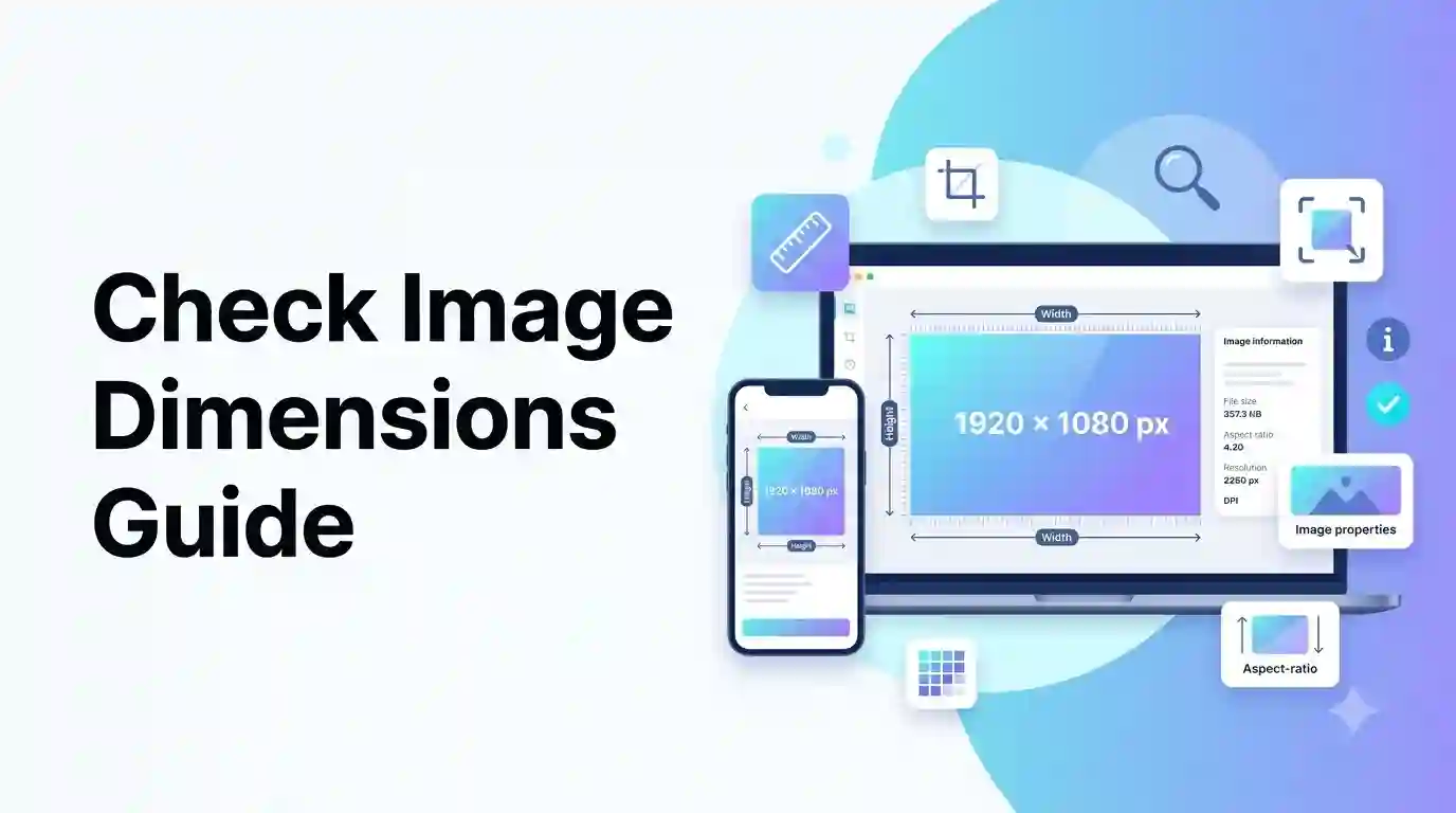 How to Check Dimensions of an Image: A Complete Beginner's Guide (2026)
